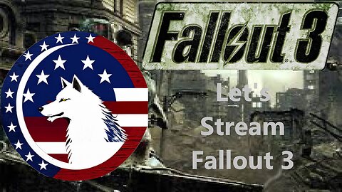 Let's Stream Fallout 3 Adventure of Ghostwolf