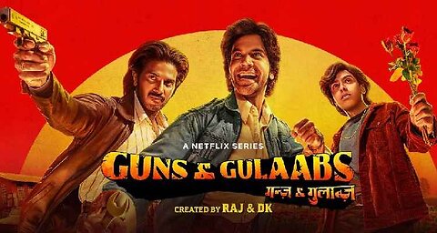 Guns & Gulaabs S01-E01