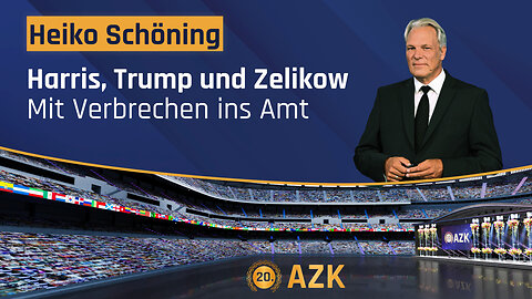 20. AZK – Heiko Schöning: Harris, Trump und Zelikow – mit Verbrechen ins Amt