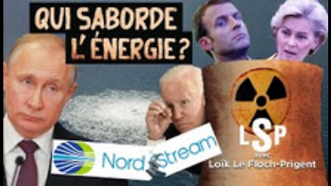 Nord Stream, nucléaire Le Grand sabotage – Le Samedi Politique avec Loïk Le Floch-Prigent