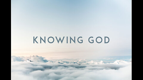 Knowing God