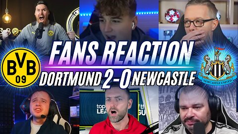 CHAMPIONS LEAGUE FANS REACTION TO DORTMUND 2-0 NEWCASTLE | CHAMPIONS LEAGUE