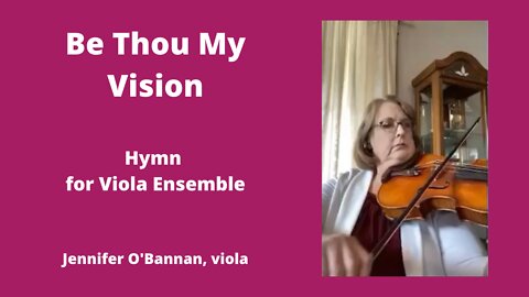 Be Thou My Vision | Hymn | Jennifer OBannan, viola