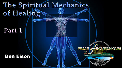 The Spiritual Mechanics of Healing Part 1 - Ben Eison