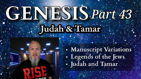 Genesis Series - Part 43 - Judah & Tamar II