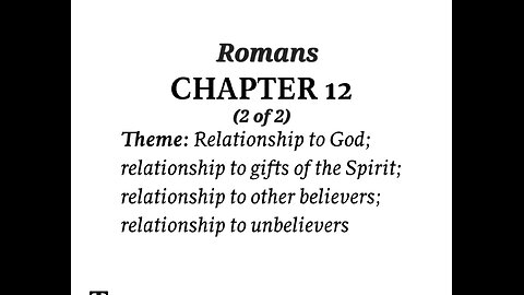 Romans Chapter 12 (Bible Study) (2 of 2)