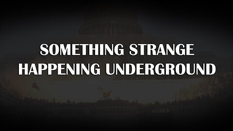 What You Need to Know About SOMETHING STRANGE HAPPENING UNDERGROUND