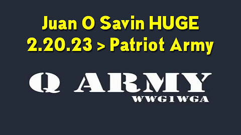 Juan O Savin HUGE 2.20.23 > Patriot Army