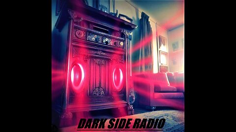 ⚡DARK SIDE RADIO⚡ Ep 55