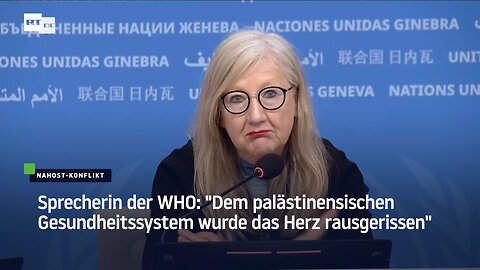 Sprecherin der WHO: "Dem palästinensischen Gesundheitssystem wurde das Herz rausgerissen"