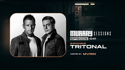 Murray Sessions 041 - Showcasing: Tritonal