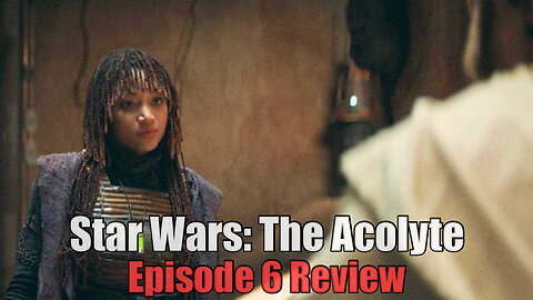 Star Wars: The Acolyte - Episode 6 Review