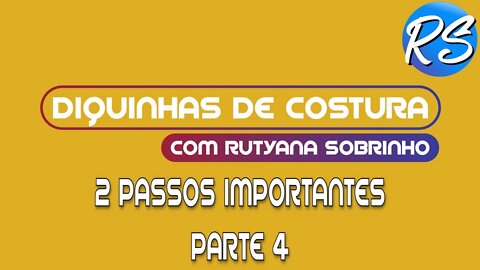 2 passos para iniciantes na costura - Parte 4 - DEP 100