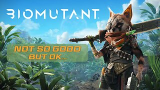 Biomutant - First Time Playing