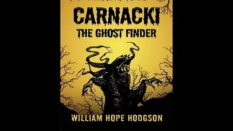 Carnacki, The Ghost Finder by William Hope Hodgson - Audiobook