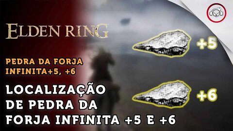 Elden Ring, Como ter Pedra da Forja infinitas +5 e +6 | super dica #6