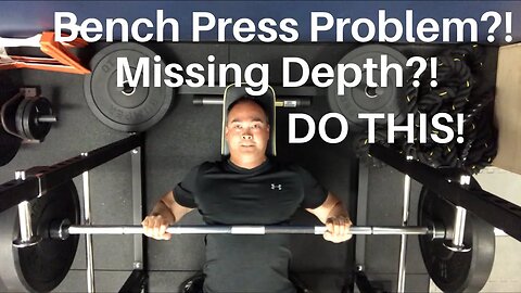 BENCH PRESS PROBLEM?! MISSING DEPTH?! DO THIS!