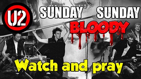 Watch U2 hit SUNDAY BLOODY SUNDAY and PRAY for HUMAN BEING