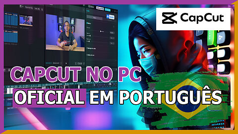 Finalmente CAPCUT para PC em PORTUGUÊS | Como baixar e instalar FACIL E RAPIDO✅