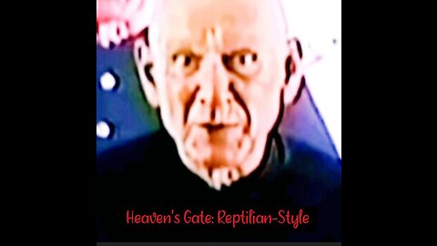 HEAVEN'S GATE: REPTILIAN-STYLE