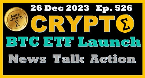 #Bitcoin #Spot #ETF - BRIEF #CRYPTO VIDEO News Talk Action Bitcoin #Halving Cycles