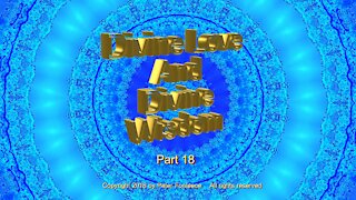 Divine Love And Divine Wisdom - Part 18