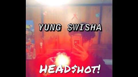 Yung $wisha- HEAD$HOT!