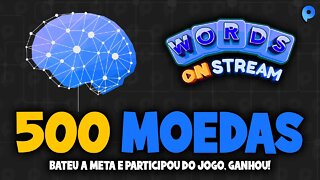 Words on Stream - 500 moedas