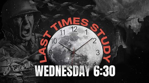 Last Times Study with Pastor Matt Shea | Session Fourteen