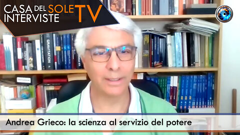 Andrea Grieco: la scienza al servizio del potere