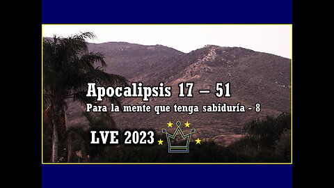 Apocalipsis 17 - 51 - Para la mente que tenga sabiduría 8