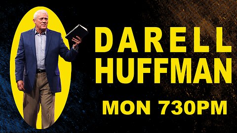 07.24.23 | Mon. 7:30pm | Rev. Darrell Huffman | Kenneth Hagin Ministries' 51st Annual Campmeeting!