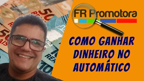 Como ganhar dinheiro na Fr Promotora