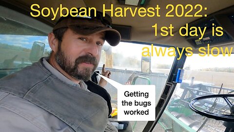 Soybean Harvest 2022: 1st Day is always slow