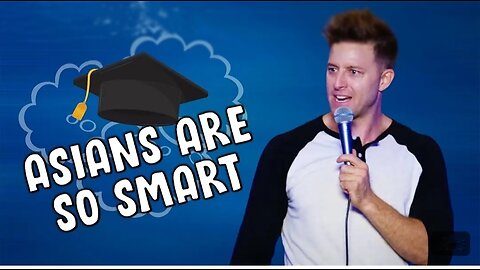 Asians Are so Smart ( comedian K- von )