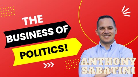 The Business of Politics with Anthony Sabatini and Adam DeGraide. e37 - David Vs Goliath