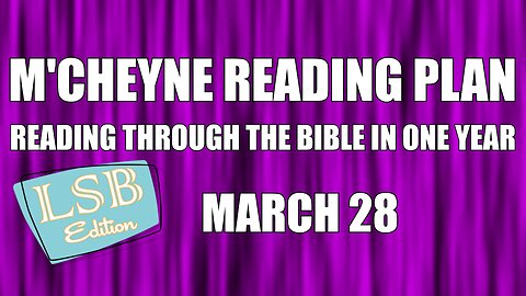 Day 87 - March 28 - Bible in a Year - LSB Edition