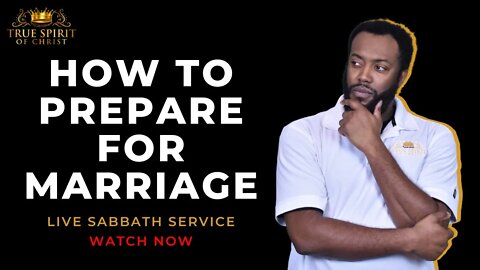 Sabbath Class: Preparing for Marriage