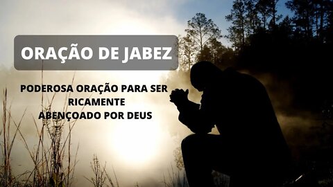 PODEROSA ORAÇÃO DE JABEZ - Para multiplicar as bênçãos de Deus em sua vida (ouça todos os dias)