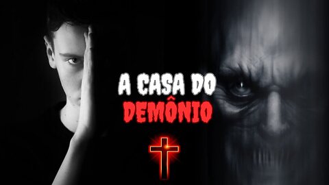 A Casa Do Demônio.