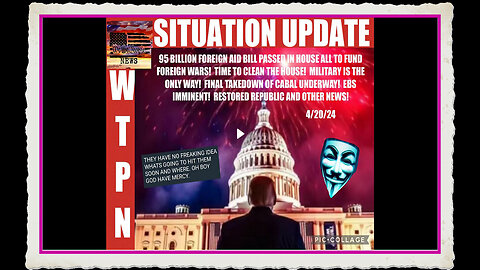 WTPN SITUATION UPDATE 4 20 24