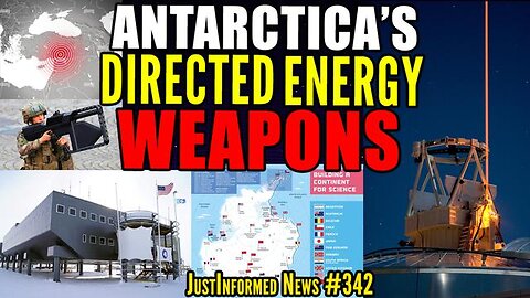 IS ALIEN PSYOP A COVER FOR ANTARCTICA'S TOP SECRET DIRECTED ENERGY WEAPONS? | JUSTINFORMED NEWS #342