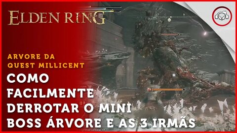 Elden Ring, Como facilmente derrotar o Mini Boss Árvore e as 3 irmãs da Millicent | super dica