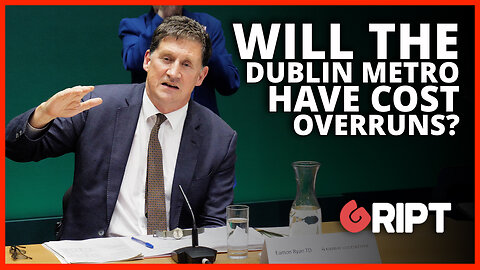 Ryan asked how he will avoid cost overruns on the Dublin Metro