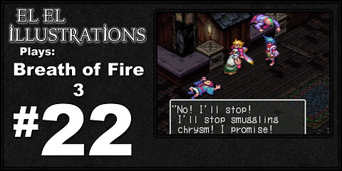 El El Plays Breath of Fire 3 Episode 22: Stabbed... Clawed in the Back