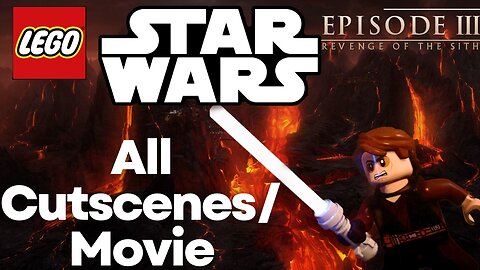 Lego Star Wars Skywalker Saga Episode III All Cutscenes/Movie Revenge of the Sith