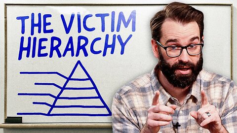 The Victim Hierarchy by Matt Walsh