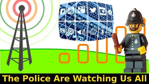 The Police Are Watching Us All