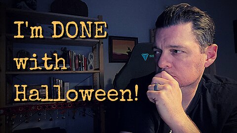 It used to be my favorite holiday - Now I'm DONE with Halloween!