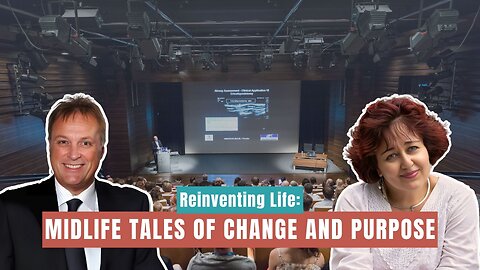 Reinventing Life: Midlife Tales of Change and Purpose